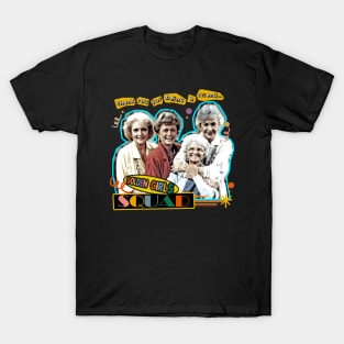 golden squad thank you for being a friend T-Shirt